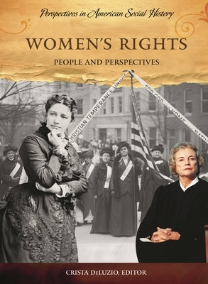 Women's Rights: People and Perspectives by Deluzio, Crista