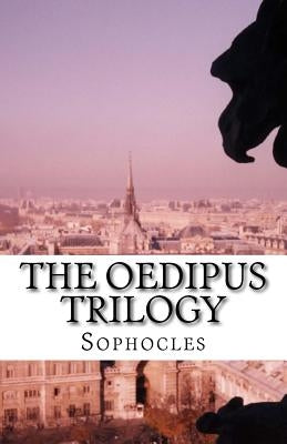 The Oedipus Trilogy by Jebb, Richard Claverhouse