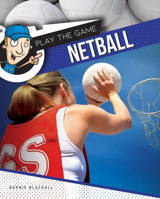 Netball by Blackall, Bernie