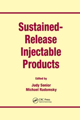 Sustained-Release Injectable Products by Senior, Judy