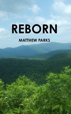 Reborn by Parks, Matthew