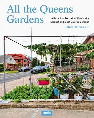 All the Queens Gardens by Herrin-Ferri, Rafael A.