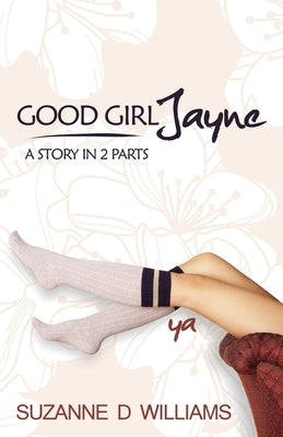 Good Girl Jayne by Williams, Suzanne D.