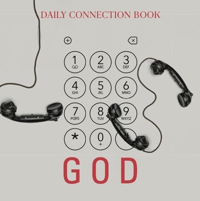 Dialing God: Daily Connection Book by Rav Berg, From The Teachings of