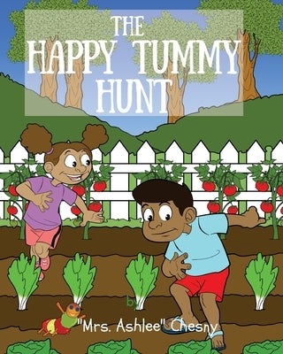 The Happy Tummy Hunt by Chesny, Mrs Ashlee