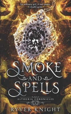 Smoke and Spells by Knight, Ryver