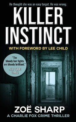 Killer Instinct: #01: Charlie Fox Crime Mystery Thriller Series by Sharp, Zoe