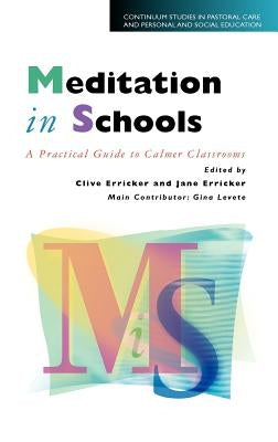 Meditation in Schools by Erricker, Clive