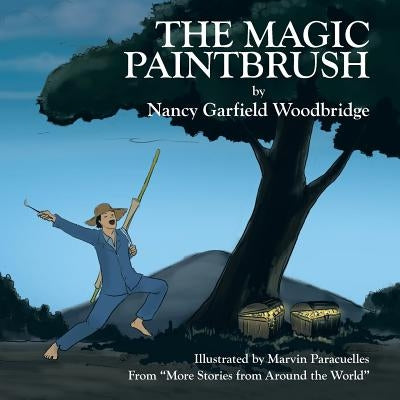 The Magic Paintbrush: From More Stories from Around the World by Woodbridge, Nancy Garfield