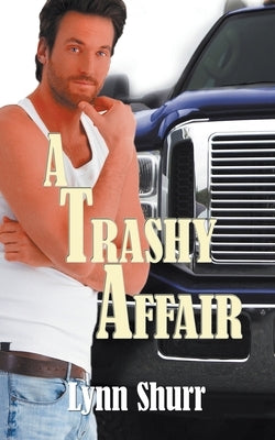 A Trashy Affair by Shurr, Lynn