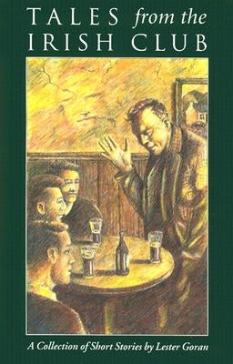Tales from the Irish Club: A Collection of Short Stories by Goran