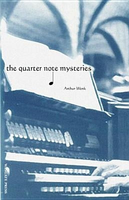 The Quarter Note Tales by Wenk, Arthur