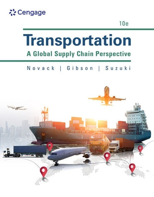 Transportation: A Global Supply Chain Perspective by Novack, Robert A.