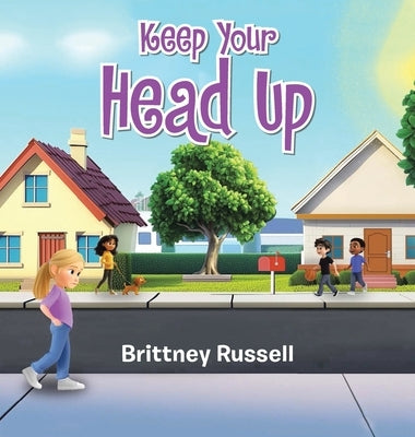 Keep Your Head Up by Russell, Brittney