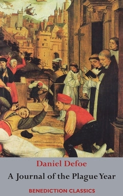 A Journal of the Plague Year by Defoe, Daniel