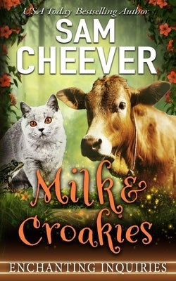 Milk & Croakies by Cheever, Sam