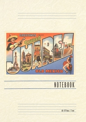 Vintage Lined Notebook Greetings from Ciudad Juarez, Mexico by Found Image Press