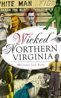 Wicked Northern Virginia by Pope, Michael Lee