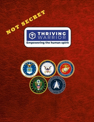 Thriving Warrior: Empowering the Human Spirit: The Veterans Program by Bevilacqua, Edward