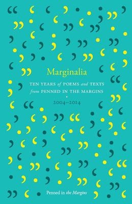 Marginalia: Poems and Texts from the First Ten Years by Chivers, Tom