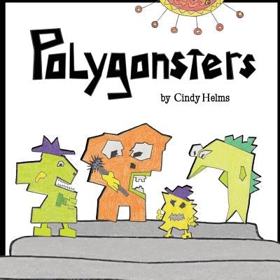 Polygonsters by Helms, Cindy