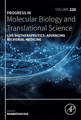 Live Biotherapeutics: Advancing Microbial Medicine: Volume 220 by Das, Bhabatosh