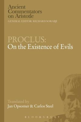 Proclus: On the Existence of Evils by Steel, Carlos
