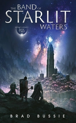 The Band of Starlit Waters by Bussie, Brad