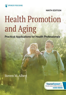Health Promotion and Aging: Practical Applications for Health Professionals by Albert, Steven M.