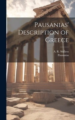 Pausanias' Description of Greece by Pausanias