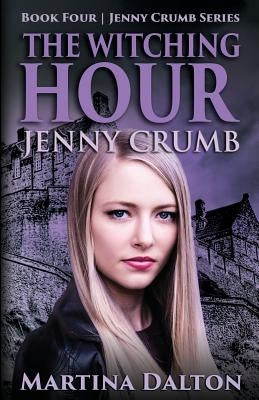 The Witching Hour: Jenny Crumb by Dalton, Martina