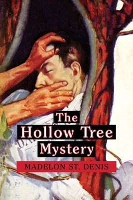The Hollow Tree Mystery by St Denis, Madelon