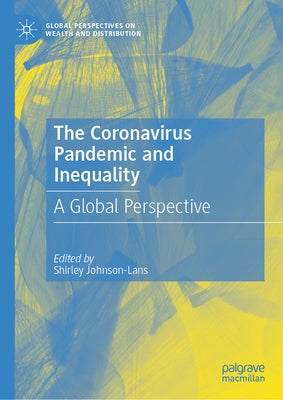 The Coronavirus Pandemic and Inequality: A Global Perspective by Johnson-Lans, Shirley