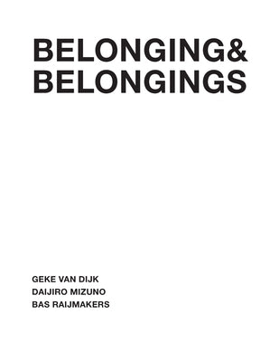 Belonging & Belongings by Van Dijk, Geke