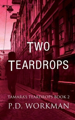 Two Teardrops by Workman, P. D.