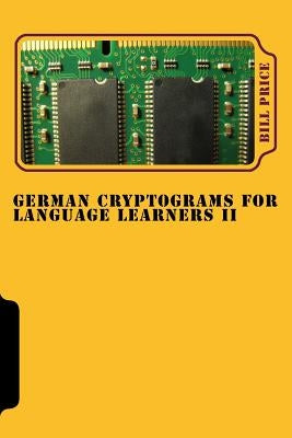 German Cryptograms for Language Learners II by Price, Bill