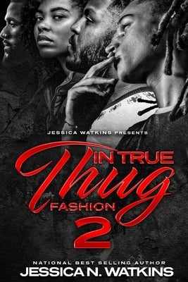 In True Thug Fashion 2: The Freedom Brothers by Watkins, Jessica N.