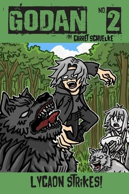 Godan: Lycaon Strikes! by Schuelke, Garret