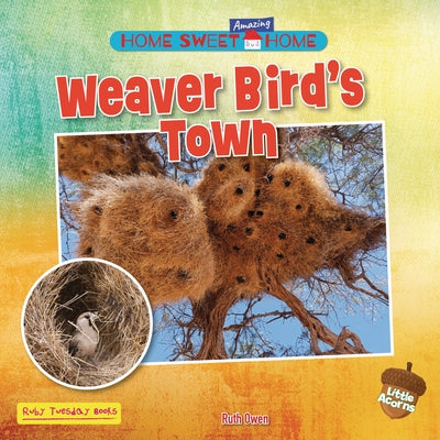 Weaver Bird's Town by Owen, Ruth