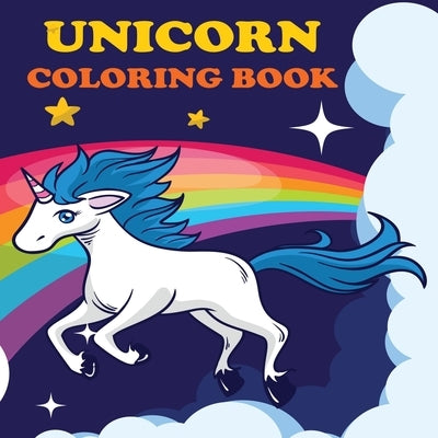 Unicorn Coloring Book: Unicorns & Rainbows, Ages 4-8, Fun Color Pages For Kids, Girls Birthday Gift, Journal by Newton, Amy