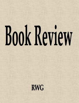 Book Review: 200 Pages 8.5" X 11" by Rwg