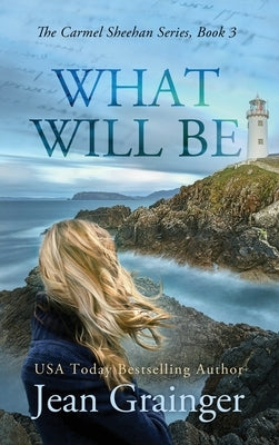 What Will Be by Grainger, Jean