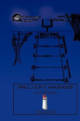 The L.I.G.H.T. Haus Kids by Kroening, Charlene