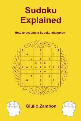 Sudoku Explained: How to become a Sudoku champion by Zambon, Giulio