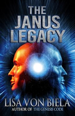 The Janus Legacy by Von Biela, Lisa