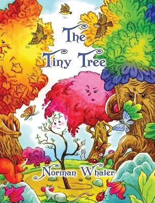 The Tiny Tree by Whaler, Norman