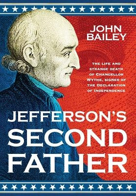 Jefferson's Second Father by Bailey, John