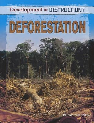 Deforestation by Spilsbury, Richard