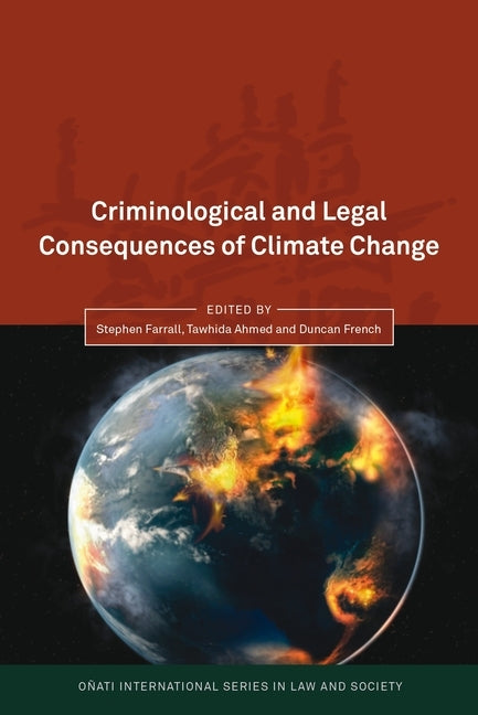 Criminological and Legal Consequences of Climate Change by Farrall, Stephen