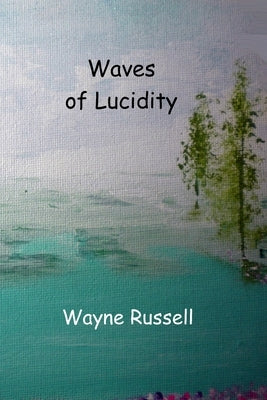 Waves of Lucidity by Russell, Wayne